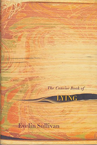 Beispielbild fr The Concise Book of Lying zum Verkauf von Better World Books