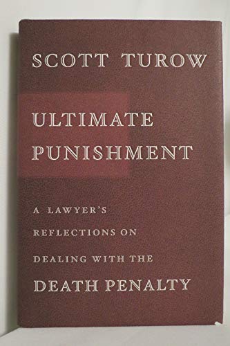 Stock image for Ultimate Punishment: A Lawyer's Reflections on Dealing with the Death Penalty for sale by SecondSale