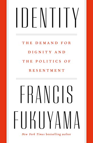 9780374129293: Identity: The Demand for Dignity and the Politics of Resentment