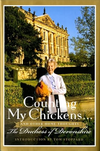 Counting My Chickens . . .: And Other Home Thoughts (9780374130299) by Devonshire, Deborah