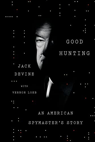 Beispielbild fr Good Hunting: An American Spymaster's Story [inscribed] zum Verkauf von Second Story Books, ABAA