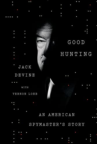 9780374130329: Good Hunting: An American Spymaster's Story