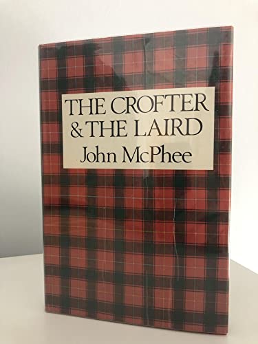 9780374131920: Crofter and the Laird