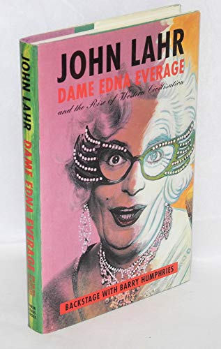 9780374134563: Dame Edna Everage and the Rise of Western Civilization: Backstage With Barry Humphries