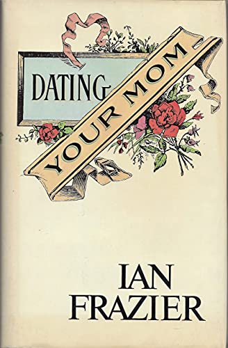 9780374135089: Dating Your Mom
