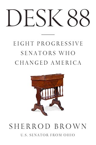 Beispielbild fr Desk 88: Eight Progressive Senators Who Changed America zum Verkauf von SecondSale