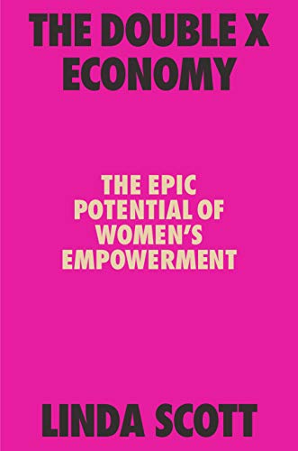 Beispielbild fr The Double X Economy: The Epic Potential of Women's Empowerment zum Verkauf von ZBK Books