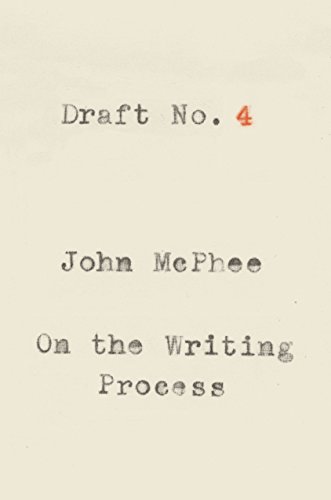 Stock image for Draft No. 4: On the Writing Process for sale by Goodwill Books