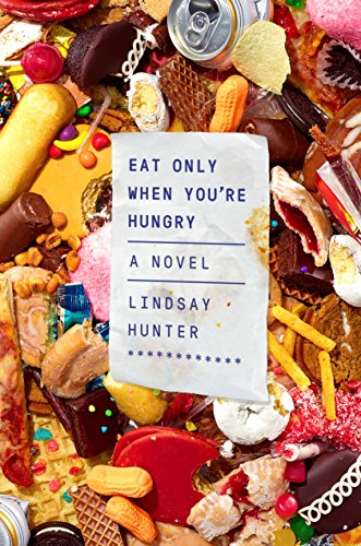 Beispielbild fr Eat Only When You're Hungry : A Novel zum Verkauf von Better World Books
