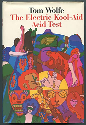 The Electric Kool-Aid Acid Test - WOLFE, Tom