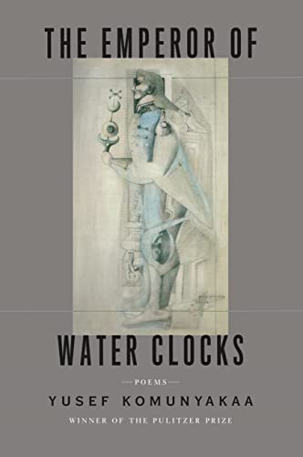 Beispielbild fr The Emperor of Water Clocks : Poems zum Verkauf von Better World Books: West