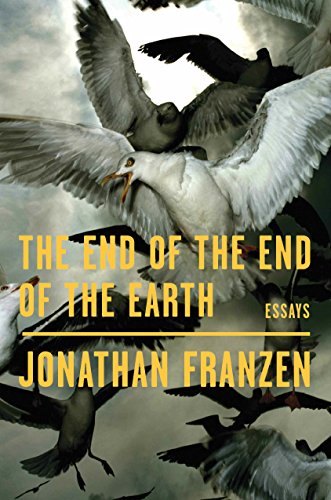 Imagen de archivo de The End of the End of the Earth: Essays a la venta por SecondSale