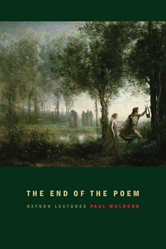 9780374148102: The End of the Poem (Oxford Lectures)