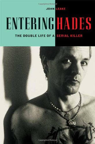 Beispielbild fr Entering Hades : The Double Life of a Serial Killer zum Verkauf von Better World Books