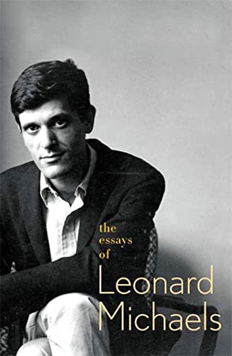 Beispielbild fr The Essays of Leonard Michaels zum Verkauf von Better World Books