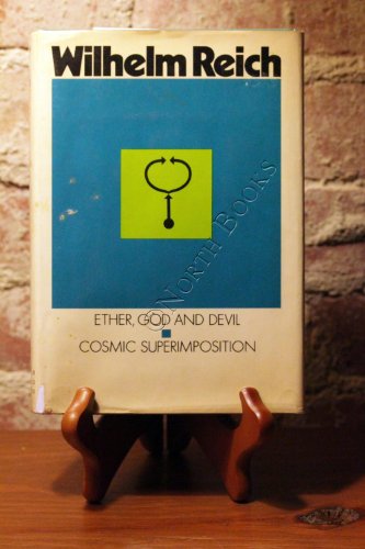 Ether God and Devil: Cosmic Superimposition (9780374149079) by Reich, Wilhelm