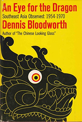 Beispielbild fr An Eye for the Dragon Southeast Asia Observed: 1954-1970 zum Verkauf von Books to Die For