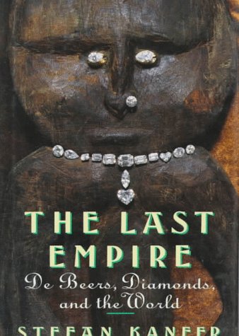 Stock image for The Last Empire: De Beers, Diamonds, and the World for sale by Half Price Books Inc.