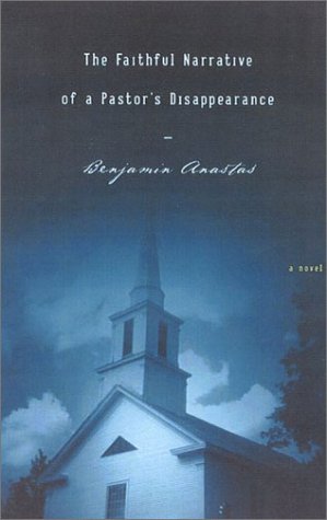 9780374152147: The Faithful Narrative of a Pastor's Disappearance