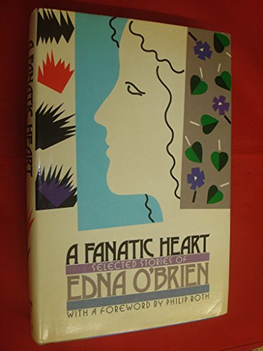 Stock image for A Fanatic Heart: Selected Stories of Edna O'Brien for sale by ThriftBooks-Atlanta