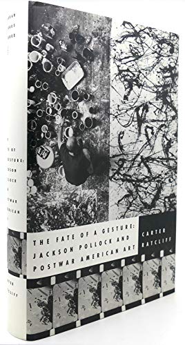 Imagen de archivo de The Fate of a Gesture: Jackson Pollock and Post-War American Art a la venta por Wonder Book