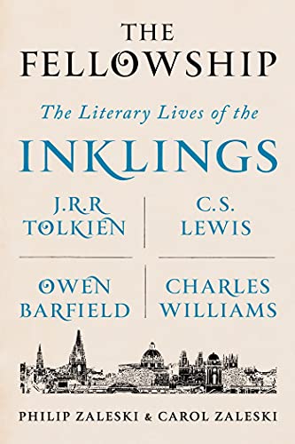 Stock image for The Fellowship: The Literary Lives of the Inklings: J.R.R. Tolkien, C. S. Lewis, Owen Barfield, Charles Williams for sale by ThriftBooks-Atlanta