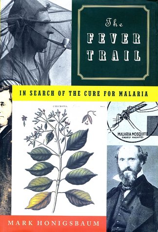Stock image for The Fever Trail: In Search of the Cure for Malaria for sale by Idaho Youth Ranch Books