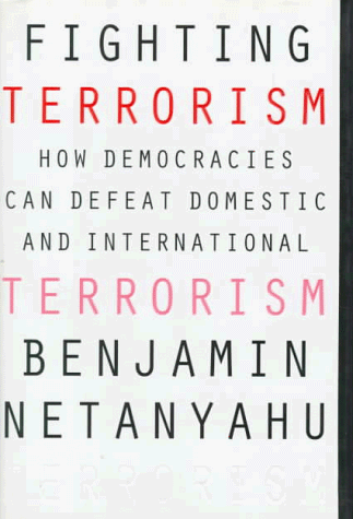 Fighting Terrorism - Netanyahu, Benjamin