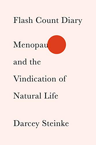 Beispielbild fr Flash Count Diary: Menopause and the Vindication of Natural Life zum Verkauf von Wonder Book