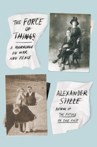 Beispielbild fr The Force of Things : A Marriage in War and Peace zum Verkauf von Better World Books