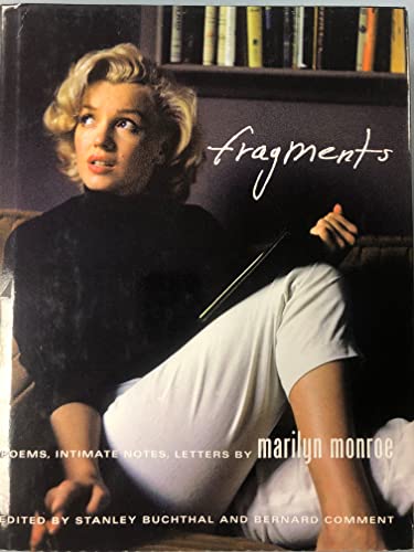 Fragments: Poems, Intimate Notes, Letters - Marilyn Monroe