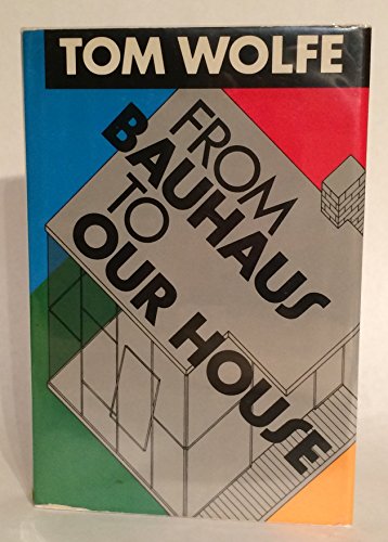 9780374158927: From Bauhaus to Our House