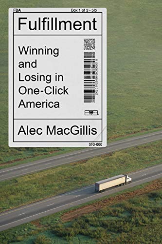 Beispielbild fr Fulfillment : Winning and Losing in One-Click America zum Verkauf von Better World Books