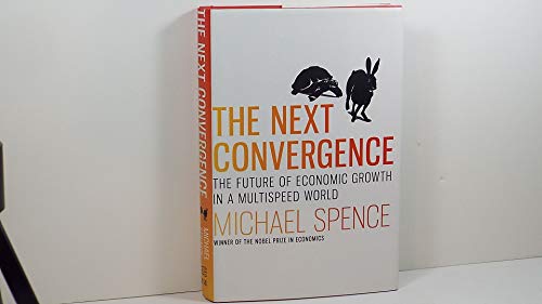Stock image for The Next Convergence: The Future of Economic Growth in a Multispeed World for sale by SecondSale