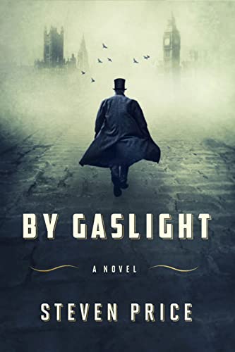 Beispielbild fr By Gaslight : A Novel zum Verkauf von Better World Books