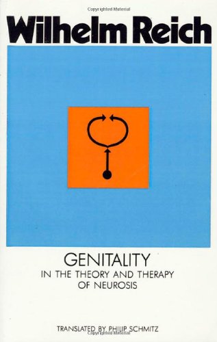 Beispielbild fr Genitality In the Theory and Therapy of Neurosis zum Verkauf von Arroyo Seco Books, Pasadena, Member IOBA