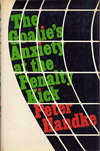 The goalie's anxiety at the penalty kick, (9780374163761) by Handke, Peter