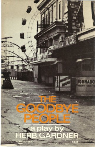 Beispielbild fr The goodbye people;: A play zum Verkauf von Housing Works Online Bookstore