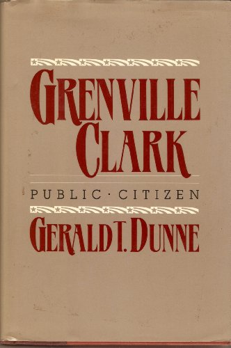 Beispielbild fr Grenville Clark : Public Citizen zum Verkauf von Better World Books