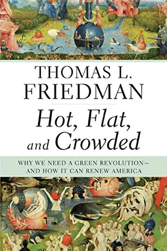 9780374166854: Hot, Flat, and Crowded: Why We Need a Green Revolution--and How It Can Renew America