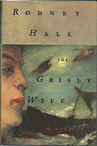 Beispielbild fr The Grisly Wife: A Novel zum Verkauf von Book House in Dinkytown, IOBA