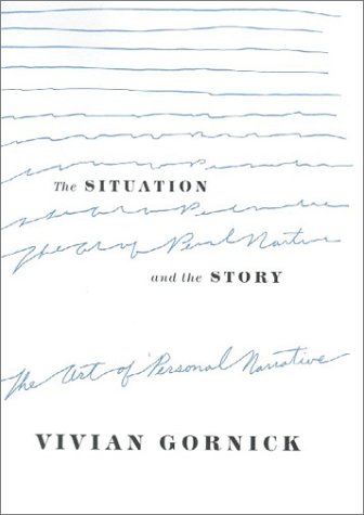 9780374167332: The Situation and the Story: The Art of Personal Narrative