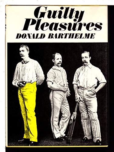 Guilty Pleasures (9780374167370) by Donald Barthelme