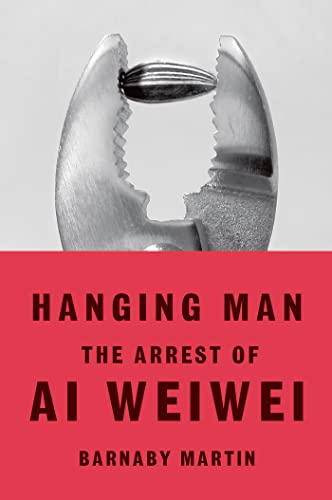 Beispielbild fr Hanging Man: The Arrest of Ai Weiwei zum Verkauf von Wonder Book