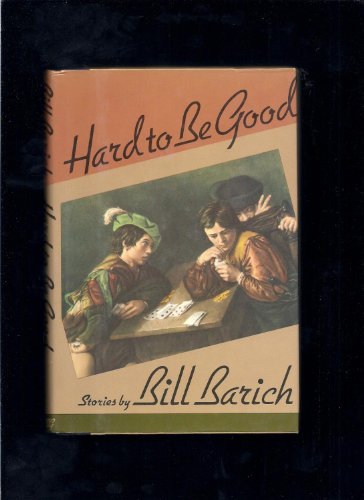 Stock image for Hard to Be Good for sale by Ash Grove Heirloom Books