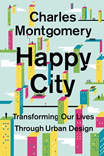 Stock image for Happy City: Transforming Our Lives Through Urban Design for sale by ZBK Books