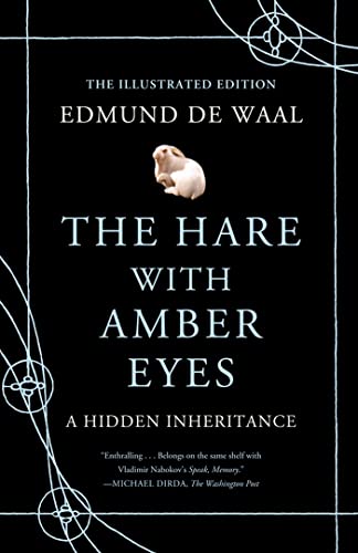 Beispielbild fr The Hare with Amber Eyes: A Hidden Inheritance (Illustrated Edition) zum Verkauf von Abacus Bookshop