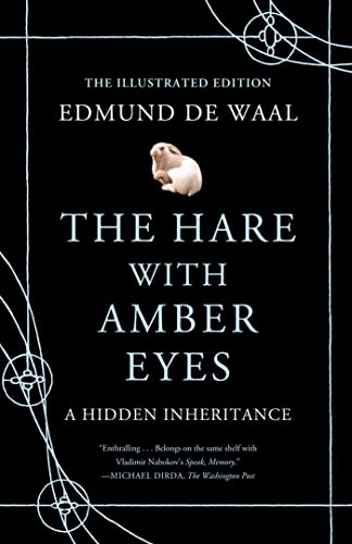 Stock image for The Hare with Amber Eyes (Illustrated Edition): A Hidden Inheritance for sale by Books Unplugged