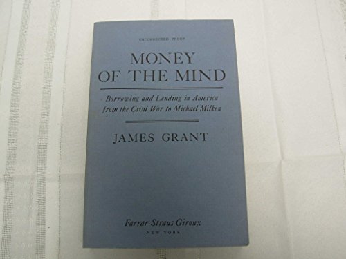 Beispielbild fr Money of the Mind: Borrowing and Lending in America from the Civil War to Michael Milken zum Verkauf von Wonder Book