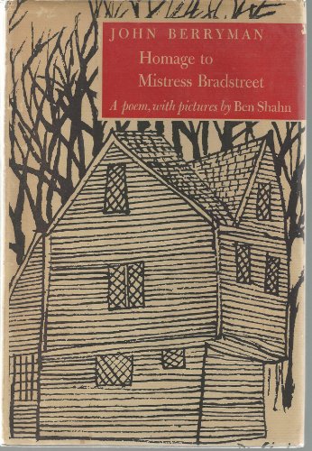 Homage to Mistress Bradstreet: Drawings by Ben Shahn (9780374172527) by Berryman; Berryman, John